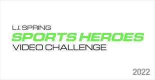 L.I. Spring Sports Heroes Video Challenge - 2022